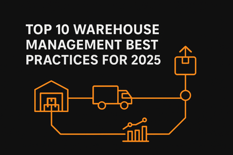 Top 10 Warehouse Management Best Practices for 2025